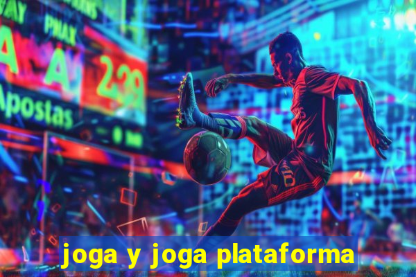 joga y joga plataforma